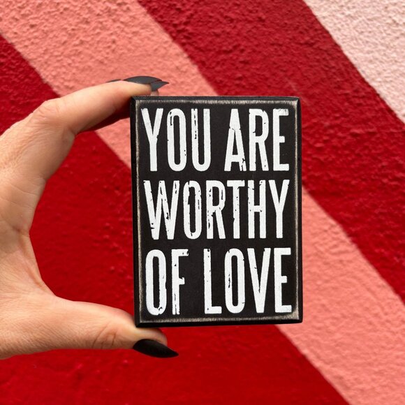 You Are Worthy Of Love Wooden Box Sign | Rustic Farmhouse Decor | 3" x 4" - Picture 5 of 5